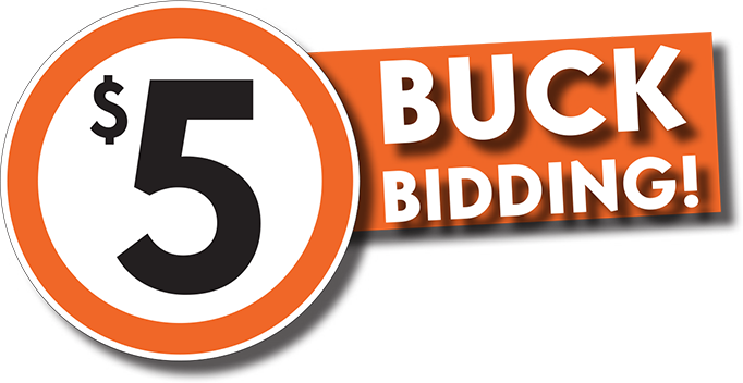 $5 BUCK BIDDING!