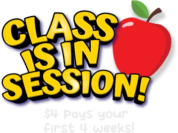 Class is in session! $4 pays your first 4 weeks!