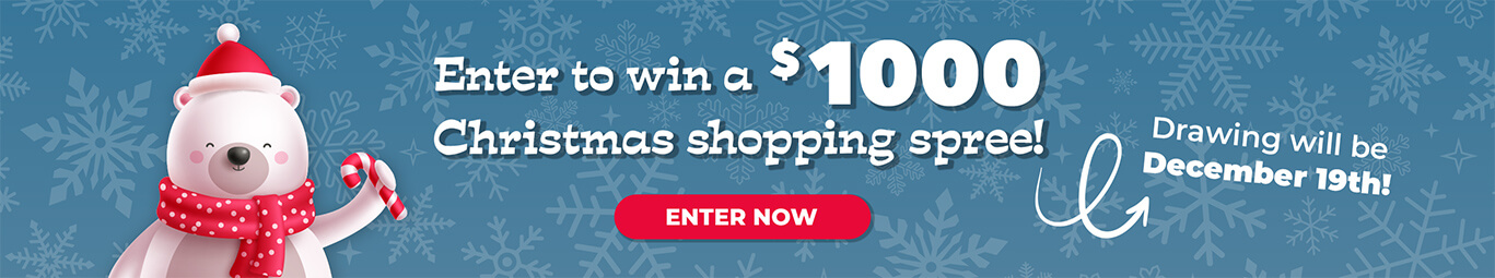 Enter to win a $1000 Christmas shopping spree! Drawing will be December 19th!