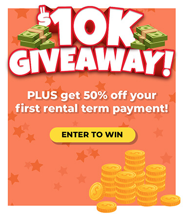 $10K Giveaway - PLUS get 50% off your first rental term payment!
