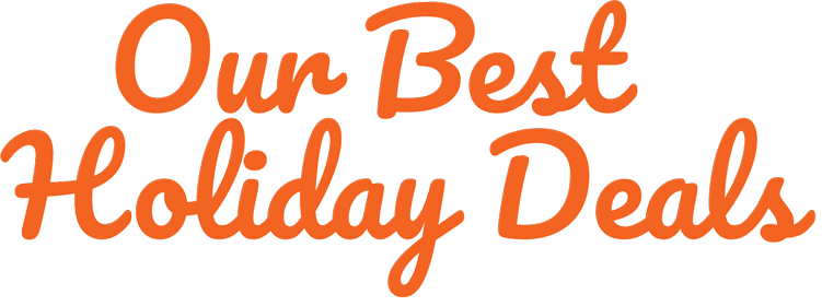 Our Best Holiday Deals