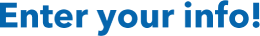 Enter your info!